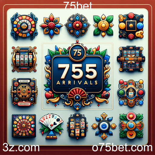 Explore as Novidades do 75bet: Novos Jogos e Oportunidades
